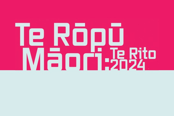 Te Rōpū Māori: Te Rito 2024