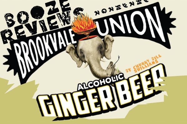 Booze Reviews: Brookvale Union Alcoholic Ginger Beer 