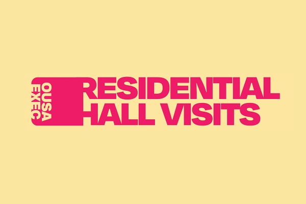 OUSA Exec: Residential Hall Visits